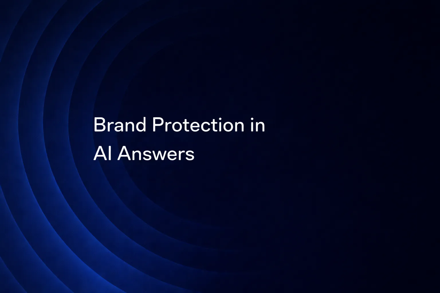 Brand Protection in AI Answers | AwarenessAI Blog | AwarenessAI